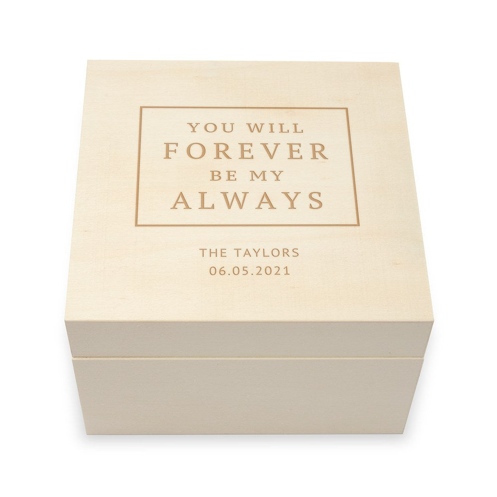 Personalized Wooden Keepsake Gift Box - Forever Be My Always - Vispro Designs